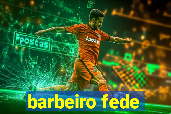 barbeiro fede